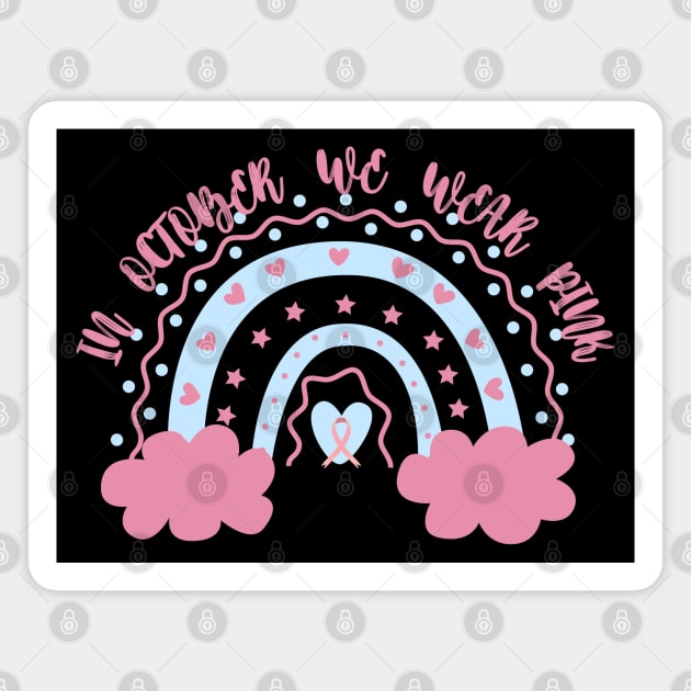 In October We Wear Pink Magnet by Myartstor 